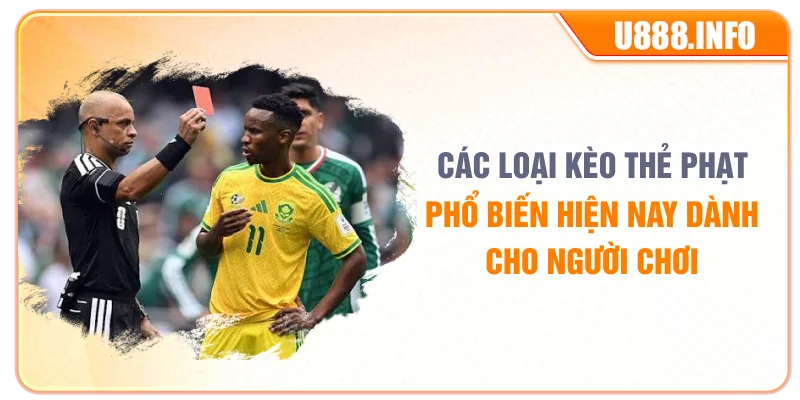 Các loại kèo thẻ phạt phổ biến hiện nay dành cho người chơi