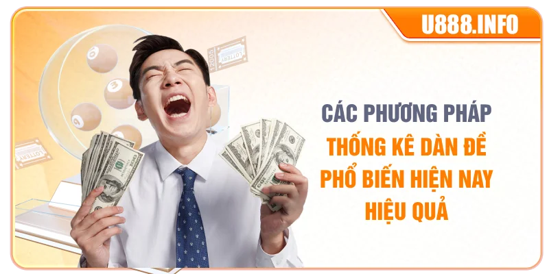 Các phương pháp thống kê dàn đề phổ biến hiện nay hiệu quả