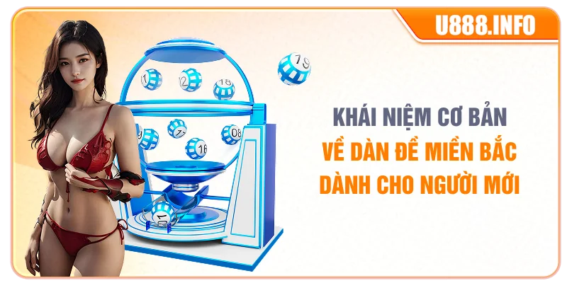 Khái niệm cơ bản về dàn đề miền Bắc dành cho người mới