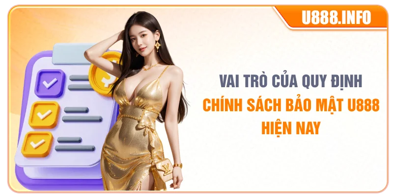 Vai trò của quy định chính sách bảo mật U888 hiện nay