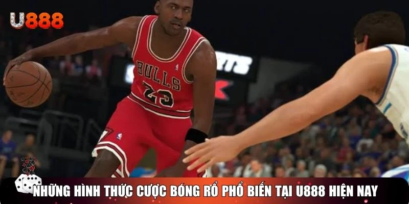Những hình thức cược bóng rổ phổ biến tại U888 hiện nay