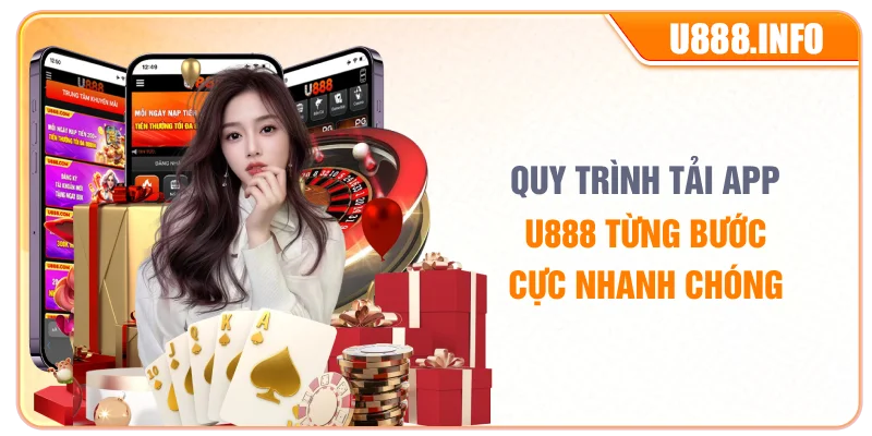 Quy trình tải app U888 từng bước cực nhanh chóng