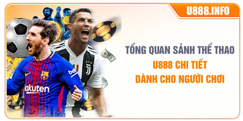 Tổng quan sảnh thể thao U888 chi tiết dành cho người chơi